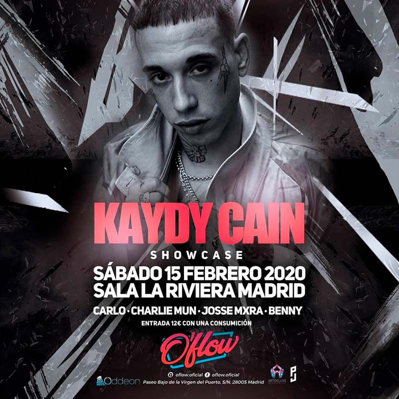 O’Flow present KAYDY CAIN en Sala Riviera - Night Club - Sala La Riviera